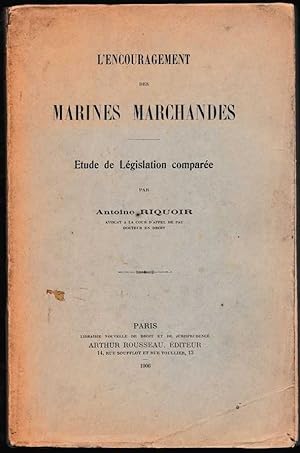 L'encouragement des marines marchandes. Etude de législation comparée. Thèse