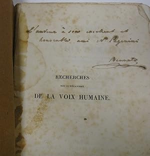 Image du vendeur pour Recherches sur le mcanisme de la voix humaine. Ouvrage qui a obtenu un prix  la Socit des sciences physiques et chimiques de Paris, prcde du rapport de MM. G. Cuvier, de Prony et Savart, a l'Acadmie royale des sciences. SIGNED BY FRANCESCO BENNATI TO NICCOLO PAGANINI. mis en vente par Scientia Books, ABAA ILAB