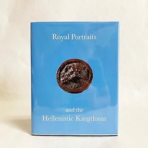 Royal Portraits and the Hellenistic Kingdoms