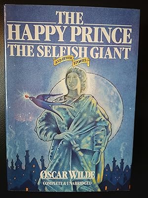 Imagen del vendedor de The Happy Prince, The Selfish Giant and Short Stories. a la venta por Karmakollisions