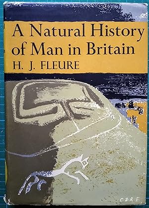 A Natural History of Man in Britain New Naturalist 18