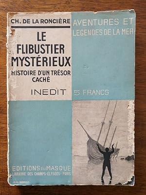 Le flibustier mystérieux 1934 - de LA RONCIERE Charles - Edition originale Biographie Recherche d...