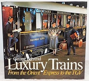 Seller image for Luxury Trains: From the Orient to the TGV for sale by Argyl Houser, Bookseller