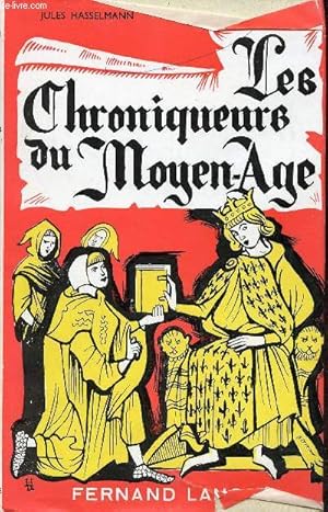 Imagen del vendedor de Les Chroniqueurs du Moyen-Age. a la venta por Le-Livre