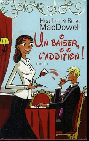 Seller image for Un baiser, l'addition! for sale by Le-Livre