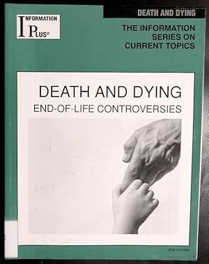 Immagine del venditore per Death And Dying: End-Of-Life Controversies (Information Plus Reference Series) venduto da GuthrieBooks