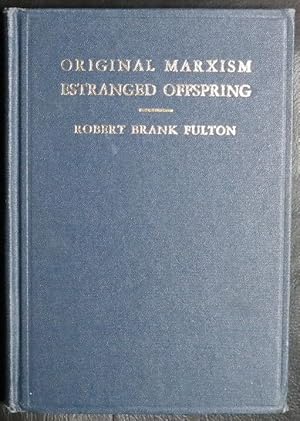 Bild des Verkufers fr ORIGINAL MARXISM Estranged Offspring. Contact and Conflict Between Original Marxism and Christianity. zum Verkauf von GuthrieBooks