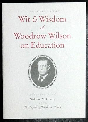 Image du vendeur pour Excerpts from wit & wisdom of Woodrow Wilson on education mis en vente par GuthrieBooks
