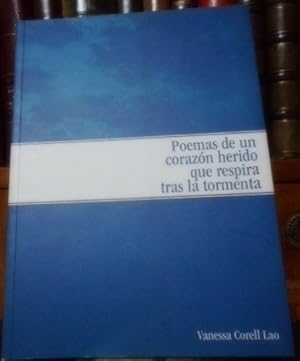 POEMAS DE UN CORAZÓN HERIDO QUE RESPIRA TRAS LA TORMENTA