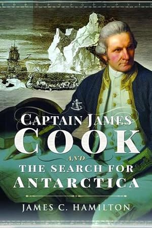 Imagen del vendedor de Captain James Cook and the Search for Antarctica (Hardcover) a la venta por Grand Eagle Retail