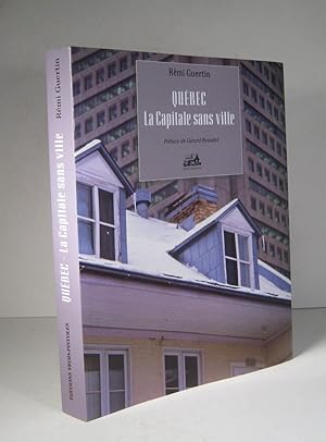 Seller image for Qubec, la capitale sans ville for sale by Librairie Bonheur d'occasion (LILA / ILAB)