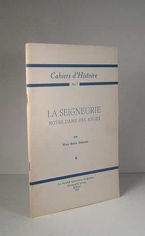 Seller image for La Seigneurie Notre-Dame-des-Anges for sale by Librairie Bonheur d'occasion (LILA / ILAB)