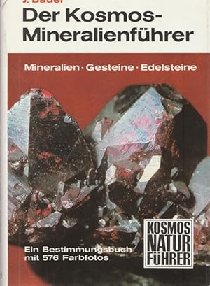 Der Kosmos - Mineralienführer. Mineralien, Gesteine, Edelsteine.