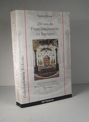 250 (Deux cent cinquante) ans de Franc-Maçonnerie en Bretagne