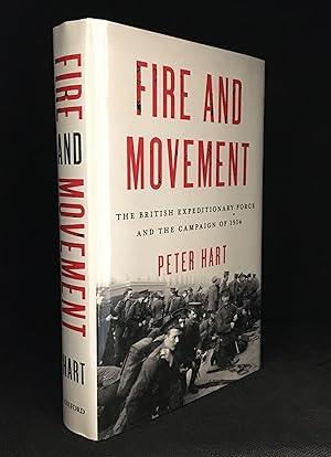 Image du vendeur pour Fire and Movement; The British Expeditionary Force and the Campaign of 1914 mis en vente par Burton Lysecki Books, ABAC/ILAB