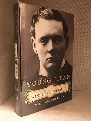 Seller image for Young Titan; The Making of Winston Churchill for sale by Burton Lysecki Books, ABAC/ILAB