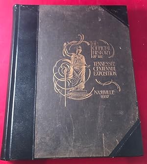 The Official History of the Tennessee Centennial Exposition (SCARCE 1ST)