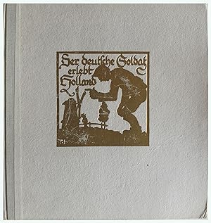 Bild des Verkufers fr Der Deutsche Soldat Erlebt Holland zum Verkauf von Entelechy Books