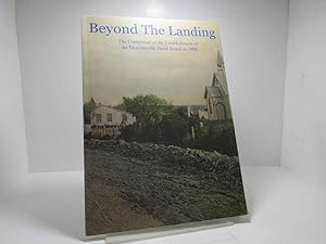 Imagen del vendedor de Beyond The Landing. A Centennial Commemoration of the Morrinsville Town Board and its District 1908-1921. a la venta por The Secret Bookshop