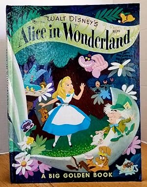 Image du vendeur pour WALT DISNEY'S ALICE IN WONDERLAND - A BIG GOLDEN BOOK mis en vente par MARIE BOTTINI, BOOKSELLER