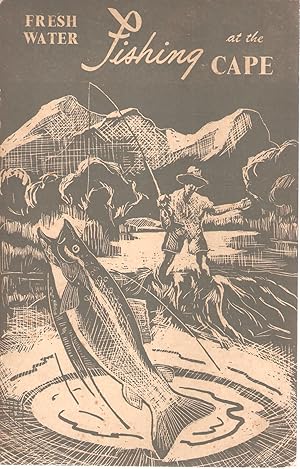 Seller image for Fresh Water Fishing in the Cape South Western Districts South Africa for sale by Snookerybooks