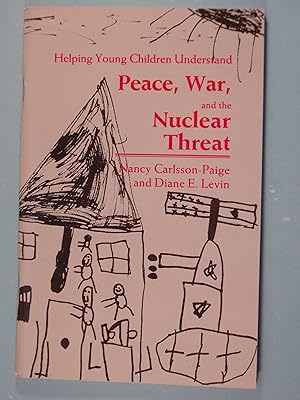 Imagen del vendedor de Helping Young Children Understand Peace, War, and the Nuclear Threat a la venta por PB&J Book Shop