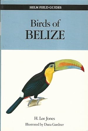 Bild des Verkufers fr Birds of Belize. Helm Field Guides. zum Verkauf von Lewitz Antiquariat