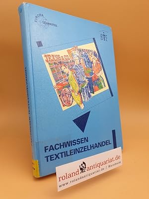 Seller image for Fachwissen Textileinzelhandel for sale by Roland Antiquariat UG haftungsbeschrnkt