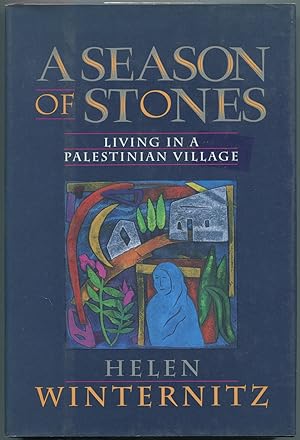 Imagen del vendedor de A Season of Stones: Living in a Palestinian Village a la venta por Between the Covers-Rare Books, Inc. ABAA