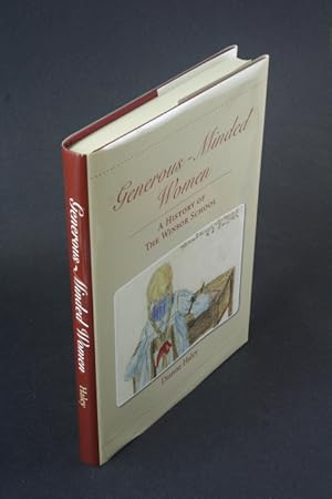 Bild des Verkufers fr Generous-minded women: a history of the Winsor School. zum Verkauf von Steven Wolfe Books