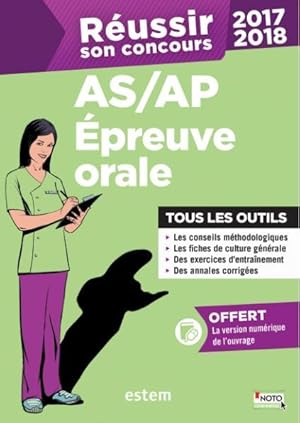 REUSSIR SON CONCOURS ; AS/AP ; épreuve orale ; tous les outils (édition 2017/2018)