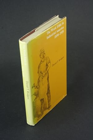 Seller image for The work ethic in industrial America, 1850-1920. for sale by Steven Wolfe Books