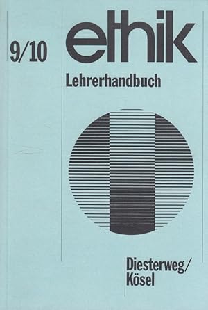 Seller image for Ethik - 9. und 10. Schuljahr. Lehrerhandbuch. Ein Arbeitsbuch fr den Ethikunterricht for sale by Versandantiquariat Nussbaum