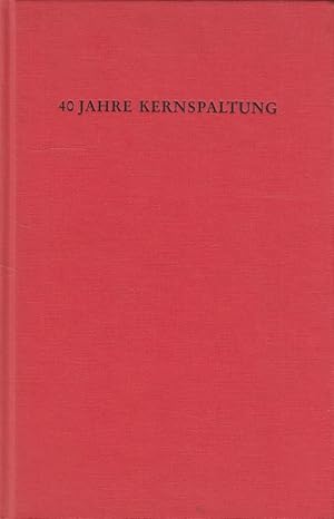 Bild des Verkufers fr 40 Jahre Kernspaltung Eine Einfhrung in die Originalliteratur zum Verkauf von Versandantiquariat Nussbaum