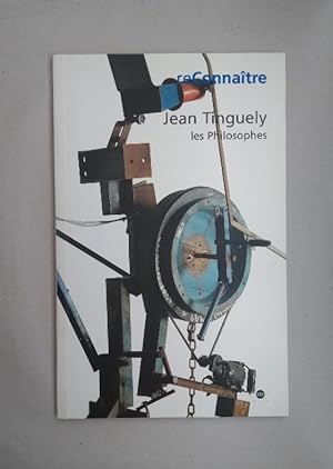 Bild des Verkufers fr reConnaitre: Jean Tinguely - les Philosophes. zum Verkauf von Wissenschaftl. Antiquariat Th. Haker e.K