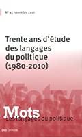 Bild des Verkufers fr Mots : Les Langages Du Politique, N 94. Trente Ans D'tude Des Langages Du Politique (1980-2010) zum Verkauf von RECYCLIVRE