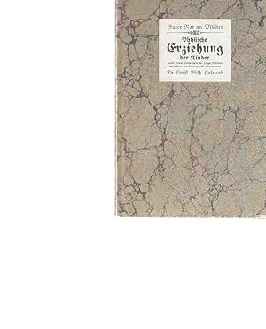 Bild des Verkufers fr Guter Rat an Mtter ber die wichtigsten Punkte der krperlichen Erziehung der Kinder in den ersten Lebensjahren . zum Verkauf von Fundus-Online GbR Borkert Schwarz Zerfa