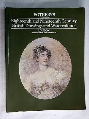 Eighteenth and Nineteenth Century British Drawings and Watercolours, 10th March 1988. Sotheby's L...