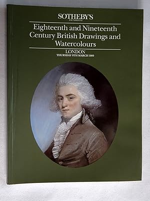 Eighteenth and Nineteenth Century British Drawings and Watercolours, 9th March 1989. Sotheby's Lo...