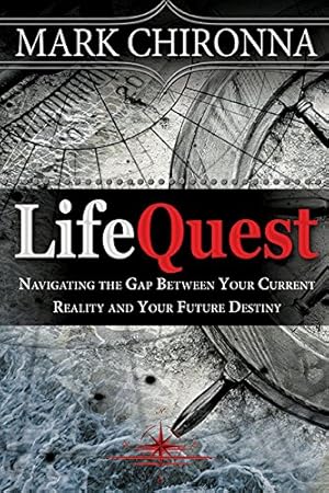 Seller image for LifeQuest: Navigating the Gap Between Your Current Reality and Your Future Destiny by Chironna, Mark [Paperback ] for sale by booksXpress