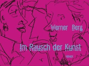 Bild des Verkufers fr Werner Berg: Im Rausch der Kunst : Im Rausch der Kunst zum Verkauf von AHA-BUCH