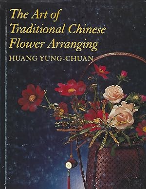 Image du vendeur pour Art of Traditional Chinese Flower Arranging mis en vente par Eve's Book Garden