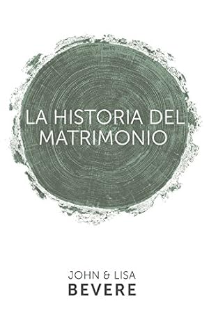 Seller image for Historia del matrimonio (Spanish Edition) by Bevere, John, Bevere, Lisa [Paperback ] for sale by booksXpress