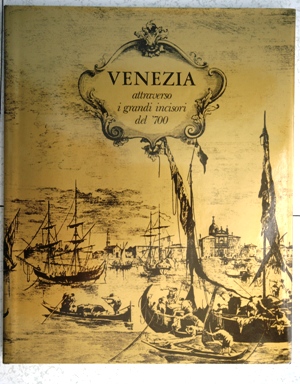 Venezia attraverso i grandi incisori del 700