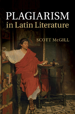Bild des Verkufers fr Plagiarism in Latin Literature (Paperback or Softback) zum Verkauf von BargainBookStores