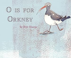 Seller image for O is for Orkney: A-Z of the Orkney Islands (Hardback or Cased Book) for sale by BargainBookStores