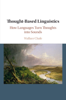 Bild des Verkufers fr Thought-Based Linguistics: How Languages Turn Thoughts Into Sounds (Paperback or Softback) zum Verkauf von BargainBookStores