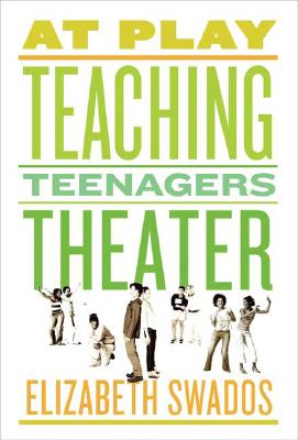 Seller image for At Play: Teaching Teenagers Theater (Paperback or Softback) for sale by BargainBookStores