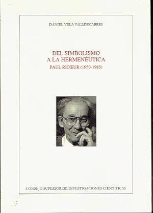 DEL SIMBOLISMO A LA HERMENÚTICA. PAUL RICOEUR (1950-1985)