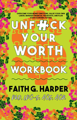 Seller image for Unfuck Your Worth Workbook: Manage Your Money, Value Your Own Labor, and Stop Financial Freakouts in a Capitalist Hellscape (Paperback or Softback) for sale by BargainBookStores